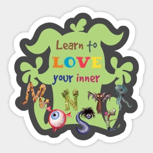 Embrace your inner monster, inspirational quotes Sticker